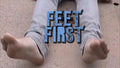 Feet First