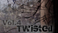 Twisted 4